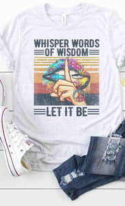 Whisper Words of Wisdom Let it be graphic tee PLUS